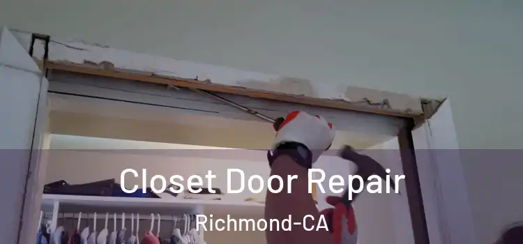  Closet Door Repair Richmond-CA