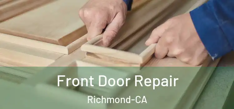 Front Door Repair Richmond-CA