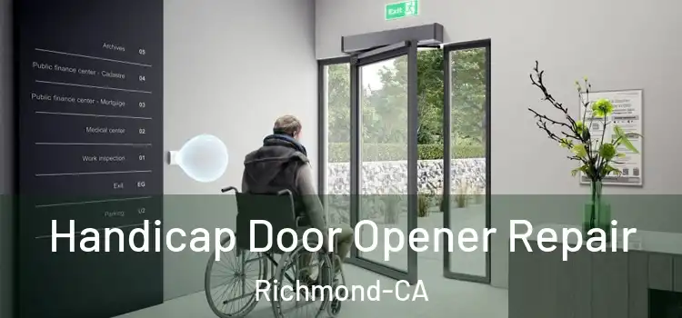  Handicap Door Opener Repair Richmond-CA