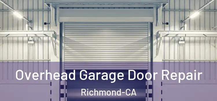  Overhead Garage Door Repair Richmond-CA