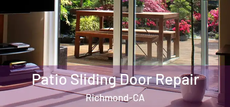  Patio Sliding Door Repair Richmond-CA